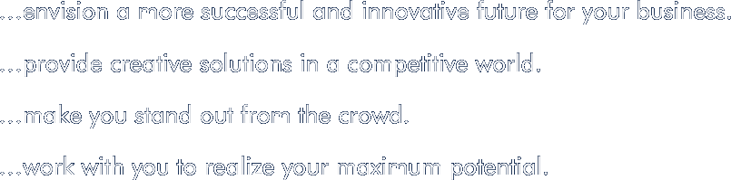 …envision a more successful and